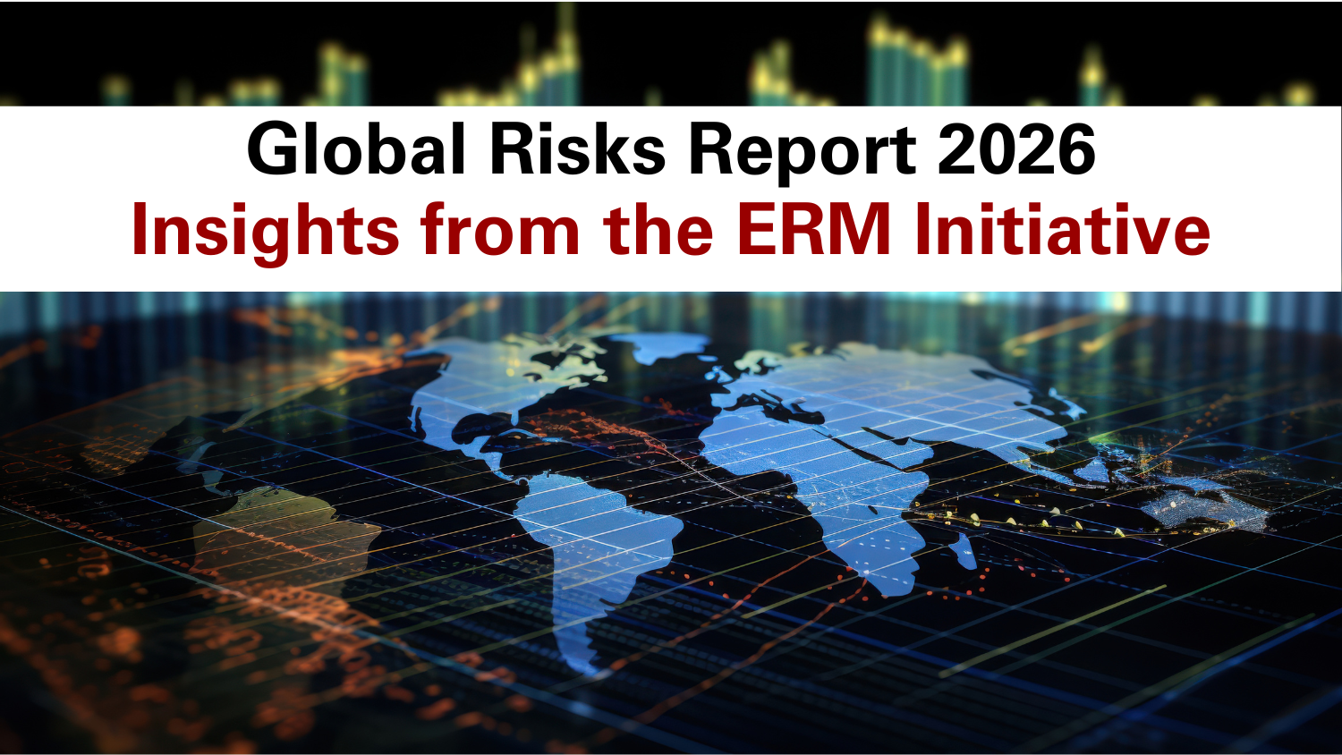 Insights from ERM Initiative on Global Risks Report 2026